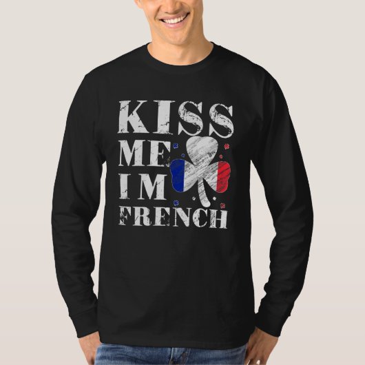 Kiss Me I'm French T-Shirt Saint Patrick Day (Voorkant)