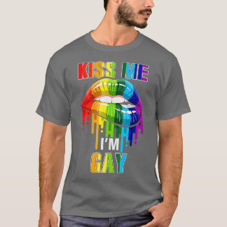 Kiss Me Im Gay Homosexual Pride LGB  T-shirt