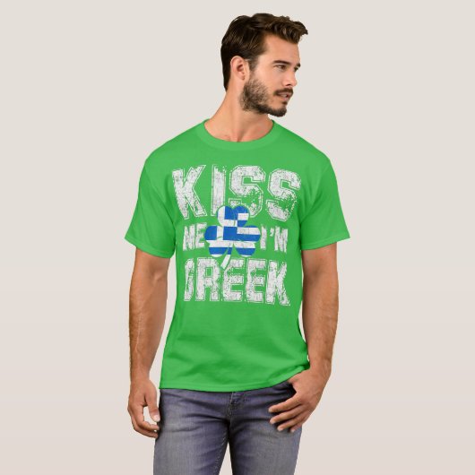 Kiss me Im Grieks cadeau voor grote patricks T-shirt (Voorkant volledig)