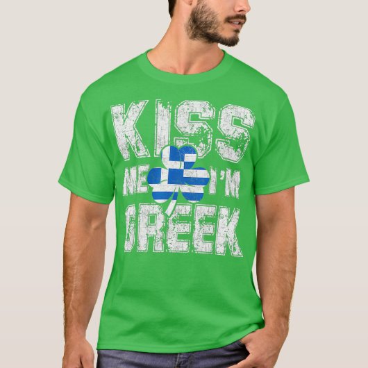 Kiss me Im Grieks cadeau voor grote patricks T-shirt (Voorkant)