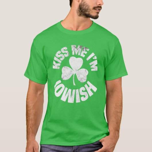 Kiss Me I'm Iowish St Patricks Day Funny Irish Sha T-shirt (Voorkant)