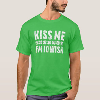 Kiss Me I'm Iowish St. Patrick's Day T-shirt