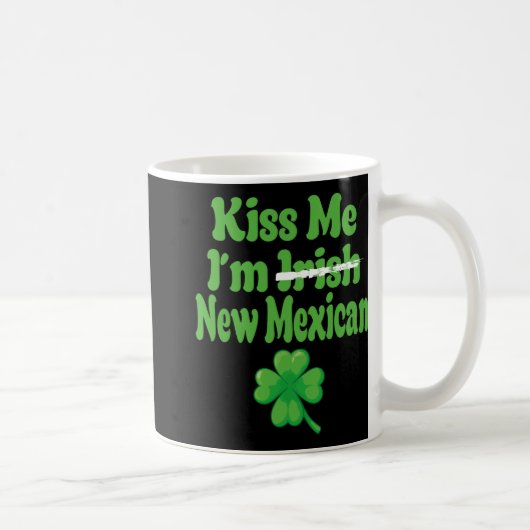 Kiss Me Im Irish New Mexican  Koffiemok (Rechts)