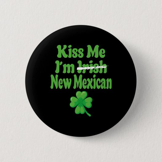 Kiss Me Im Irish New Mexican Ronde Button 5,7 Cm (Voorkant)