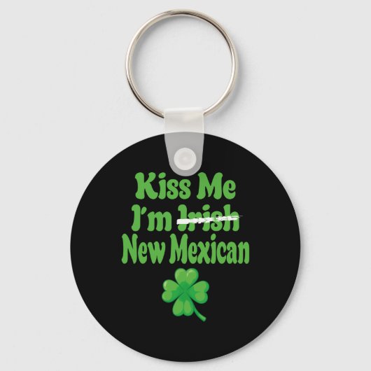 Kiss Me Im Irish New Mexican Sleutelhanger (Voorkant)