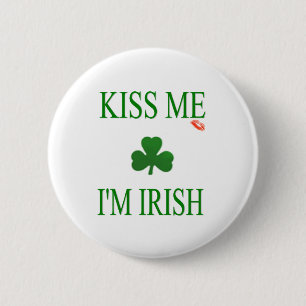 Kiss me Im Irish Ronde Button 5,7 Cm