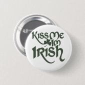 Kiss me Im Irish Ronde Button 5,7 Cm (Voorkant /achterkant)