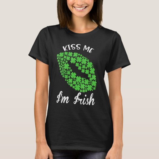Kiss Me I'm Irish. Shamrock Clover Saint Patrick D T-shirt (Voorkant)