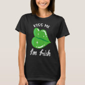 Kiss Me I'm Irish. Shamrock Clover Saint Patrick D T-shirt (Voorkant)