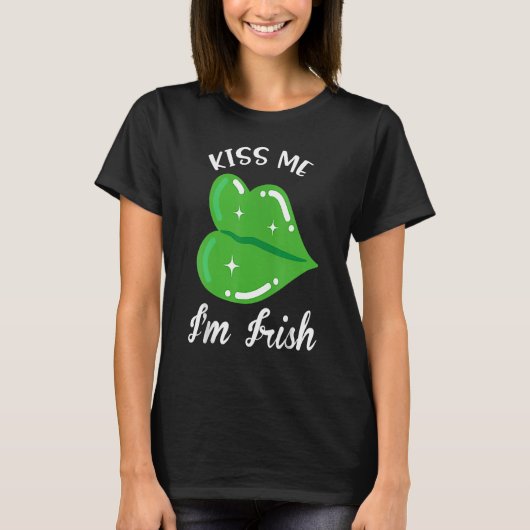 Kiss Me I'm Irish. Shamrock Clover Saint Patrick D T-shirt (Voorkant)