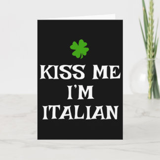Kiss Me I'm Italian St. Patrick's Day Irish Funny  Kaart