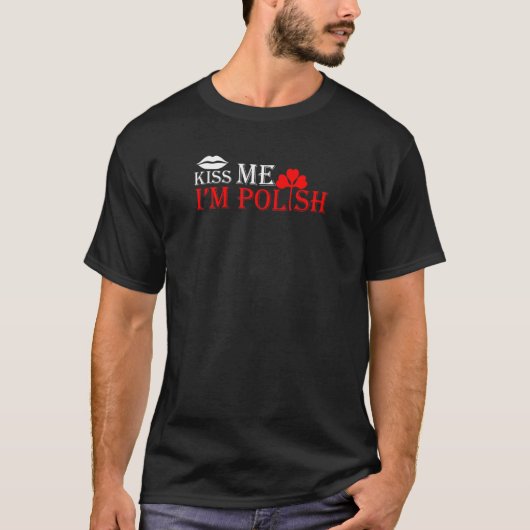 Kiss Me I'm Polish St Patrick's Day shirt (Voorkant)