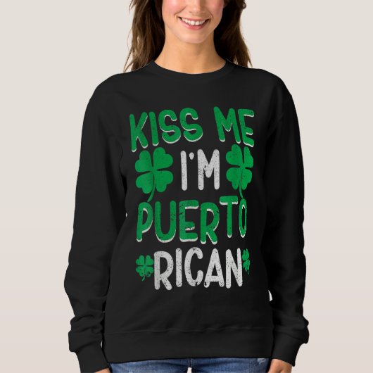 Kiss Me I'm Puerto Rican Irish St Patricks Day Dri Trui (Voorkant)