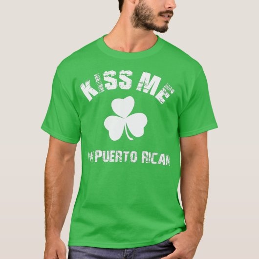 Kiss me Im Puerto Rican St Patricks Day Clover T-shirt (Voorkant)