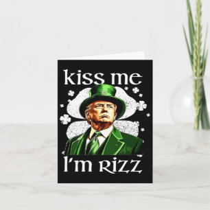 Kiss Me I'm Rizz Trump Shamrock St Patrick's Day Kaart