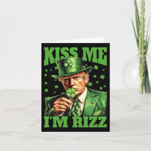 Kiss Me I'm Rizz Trump St Patrick's Day Ierse gelu Kaart