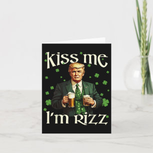 Kiss Me I'm Rizz Trump St Patrick's Day Ierse gelu Kaart