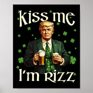 Kiss Me I'm Rizz Trump St Patrick's Day Ierse gelu Poster