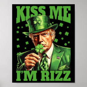 Kiss Me I'm Rizz Trump St Patrick's Day Ierse gelu Poster