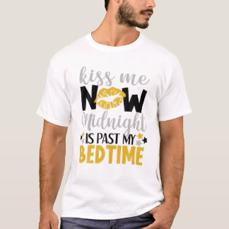 Kiss me is nu middernacht voorbij mijn slaaptijd g t-shirt