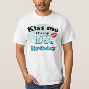 Kiss me it's my 18th Birthday T-shirt