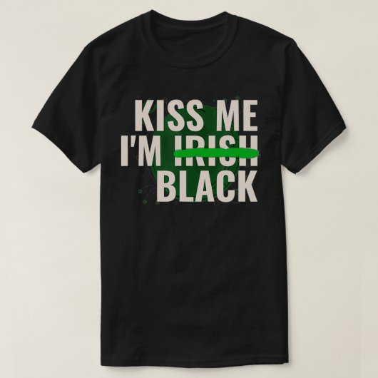 Kiss Me Iu2019m Irish Black Funny St Patricks Day T-shirt (Design voorkant)