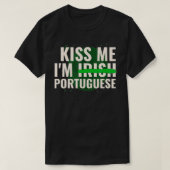 Kiss Me Iu2019m Irish Portugal Funny St Patrick T-shirt (Design voorkant)