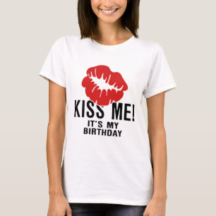 KISS ME, MIJN BIRTHDAAG T-SHIRT
