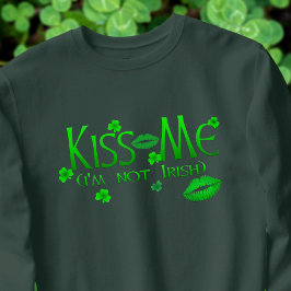 Kiss Me Not Irish Funny Dames Sweatshirt