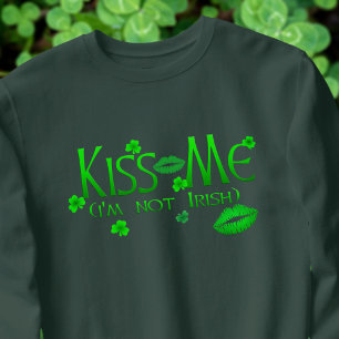 Kiss Me Not Irish Funny Dames Sweatshirt