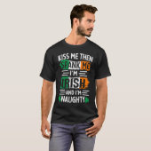 Kiss Me Then Spank Me I'm Irish And Naughty St Pat T-shirt (Voorkant volledig)