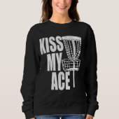 Kiss Mijn Ace Disc Golfmand Vaderdag Gift Trui (Voorkant)