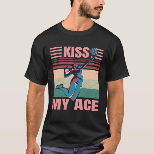 Kiss My Ace  Female Volleyball Player  Retro T-shirt (Voorkant)