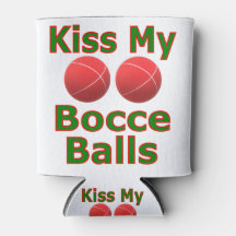 Kiss My Bocce Balls
