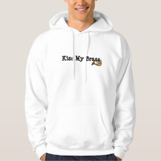 Kiss My Brass [[FRENCH HORN]] Hoodie