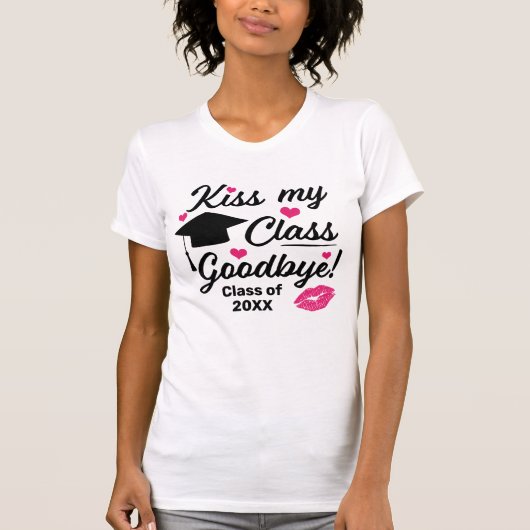 Kiss My Class Goodbye Funny Afstuderen T-shirt (Voorkant)