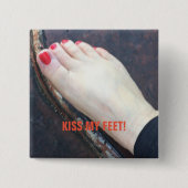 KISS MY FEET BUTTON (Voorkant)