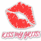 "Kiss My Grits" Vinyl Sticker (Voorkant)