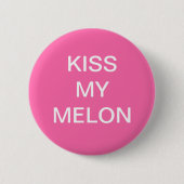 KISS MY MELON Breast Cancer Button (Voorkant)