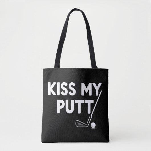 Kiss My Putt Golf Funny Jokes Sarcastic Golfer Tote Bag (Voorkant)