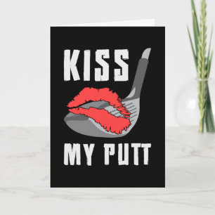 Kiss My Putt Golf Player Lover Golfer Sports Funny Kaart