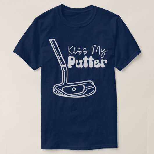 Kiss My Putter witte tekst TShirt (Design voorkant)