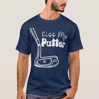 Kiss My Putter witte tekst TShirt