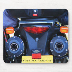 Kiss My Tailpipe Mousepad Muismat