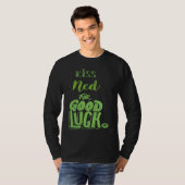 Kiss Ned For Good Luck  St Patricks T-shirt (Voorkant volledig)