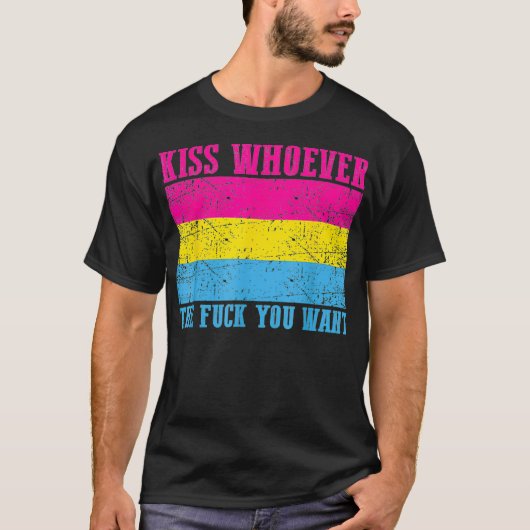 Kiss Whoever The F You Want Pansexual Pride Flag P T-shirt (Voorkant)