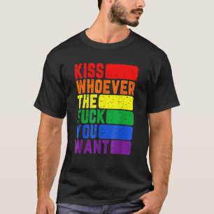 Kiss wie de F die je wilt, wil Lgbetq Lesbian Awar T-shirt