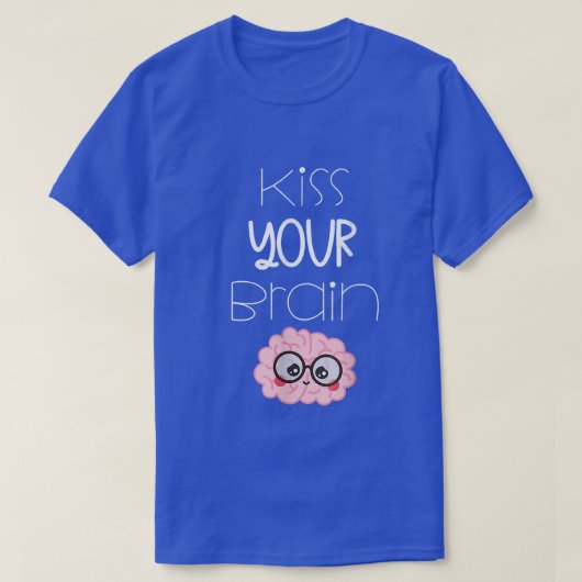 Kiss Your Brain Teacher T-shirt (Design voorkant)