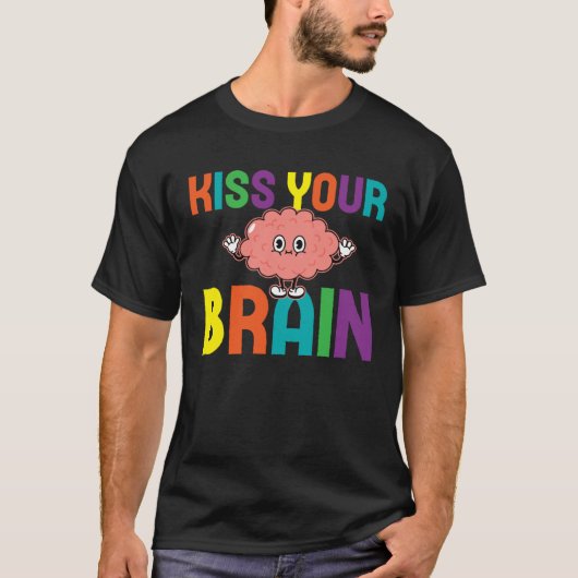 Kiss Your Cute Brain Teacher Appreciation Back To  T-shirt (Voorkant)