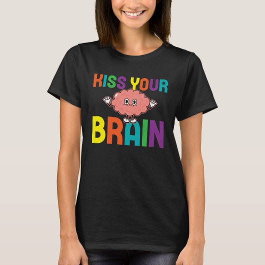 Kiss Your Cute Brain Teacher Appreciation Back To  T-shirt (Voorkant)